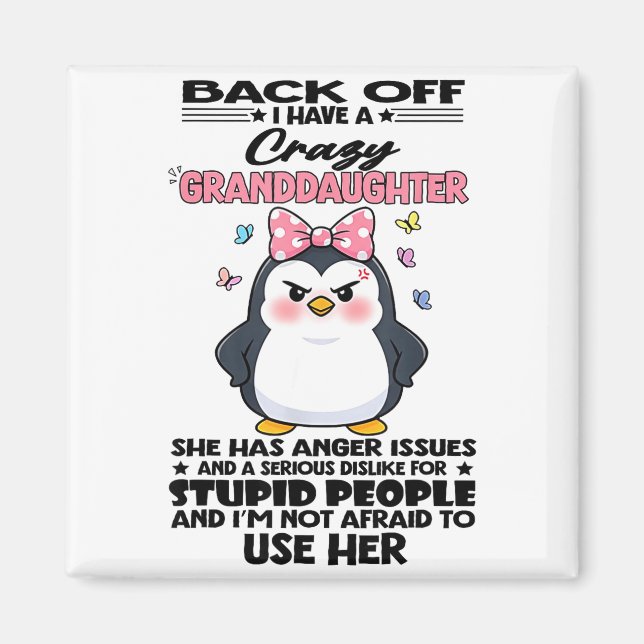 Imã Penguin Back Off I Have A Crazy Granddaughter She  (Frente)