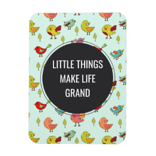 Ímã Pequenas coisas dizendo com padrão de pássaros Whi