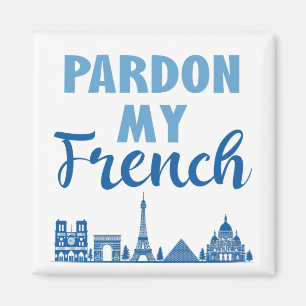 Imã Perdão Meu Francês - Paris Skyline