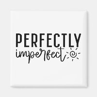 "Perfeitamente Imperfeito" Citação Inspiracional B