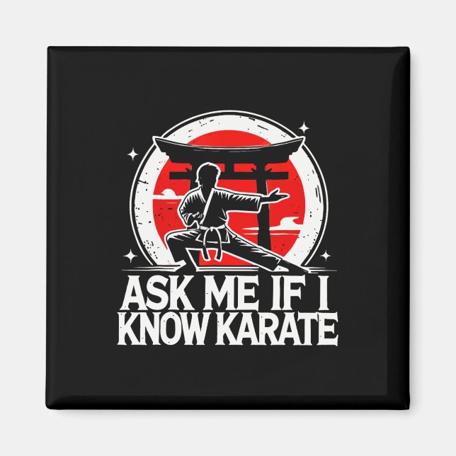Imã Pergunte-Me Se Conheço Karate (Frente)