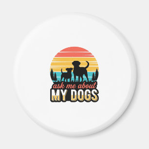 Imã Pergunte-me sobre meu design de amante de cães vin
