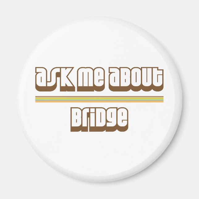 Imã Pergunte-me sobre o Bridge (Frente)