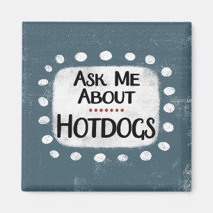 Imã Pergunte-Me Sobre O Hotdog Refrigerator Magnet