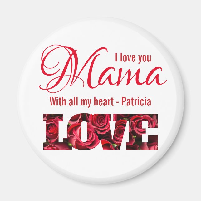 Imã Personalized I Love You Mama With All My Heart (Frente)