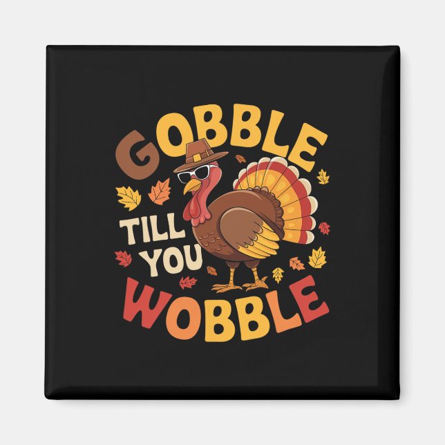 Imã Peru de Ação de Graças Gobble Até Você Cambalear D (Frente)