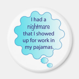 Imã Pesadelo sobre vestir pijama para trabalhar