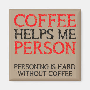 Imã Pessoa do Café Fazendo Coisas Engraçadas Ímã de Ge