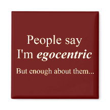 pessoas dizem que sou egocêntrica...