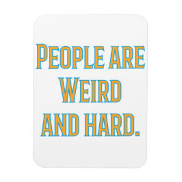 Ímã Pessoas são estranhas e duros