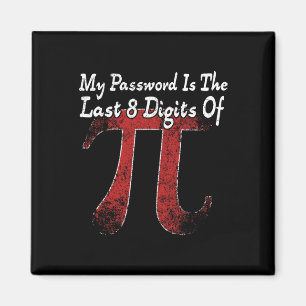 Imã Pi Day - Meu Pword É Os Últimos 8 Dígitos De Pi
