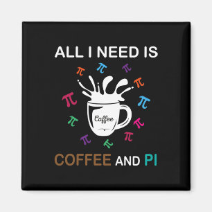 Imã Pi Day Tudo Que Preciso É Café E Pi