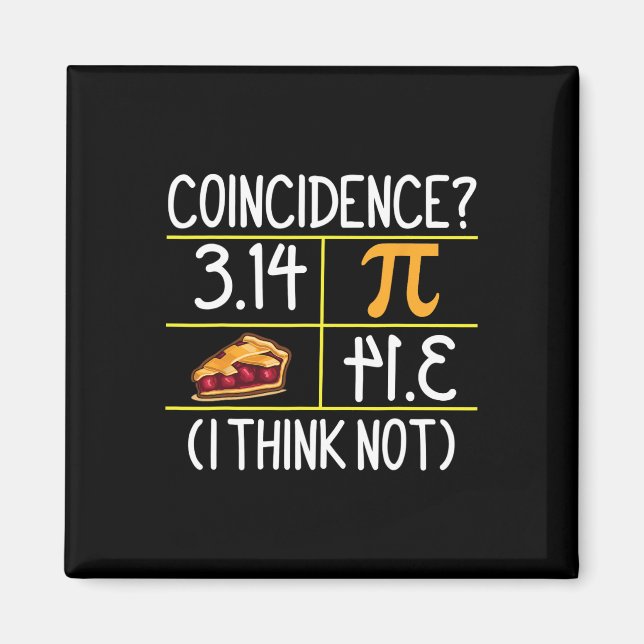 Imã Pi Equals Coincidências De Pie Acho Que Não É Mate (Frente)