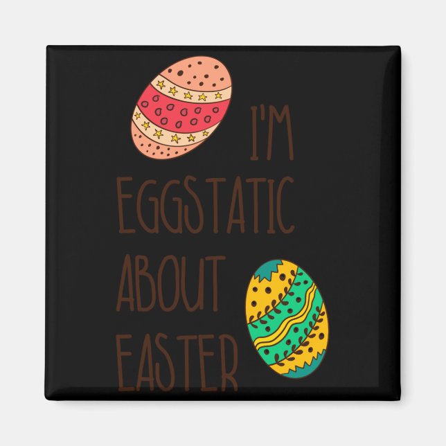 Imã Piada de Páscoa eggstático lindo cômico citação di (Frente)