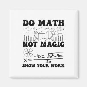 Imã Piada Faça Matemática Não Magia Mostre Seu Trabalh