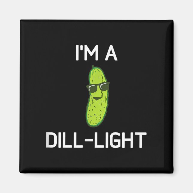 Imã Pickle Pun, Eu Sou Uma Luz Dill, Engraçado, Piadas (Frente)
