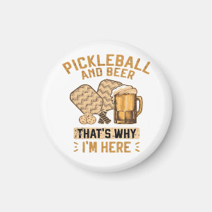 Imã Pickleball e Cerveja É Por Isso Que Estou Aqui Pic