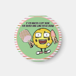 Imã Pickleball Se Você Quiser Servir Molho Vá Para O S