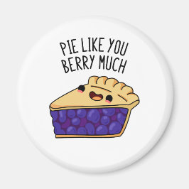 Imã Pie Como Você Berry Muito Engraçado Pie Pun
