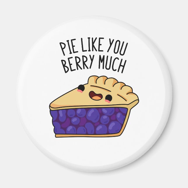 Imã Pie Como Você Berry Muito Engraçado Pie Pun (Frente)