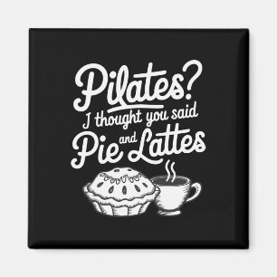 Imã Pilates, pensei que você tivesse dito torta e latt
