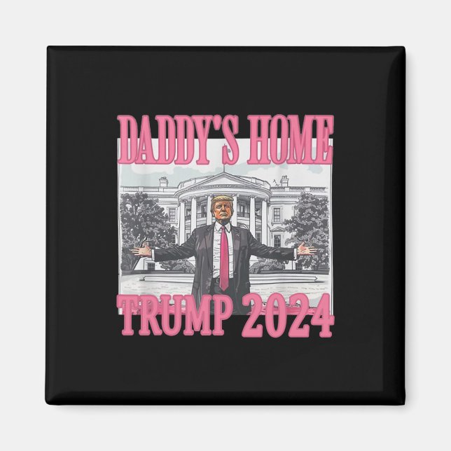 Imã Pink Daddys Home Trump 2024 (Frente)