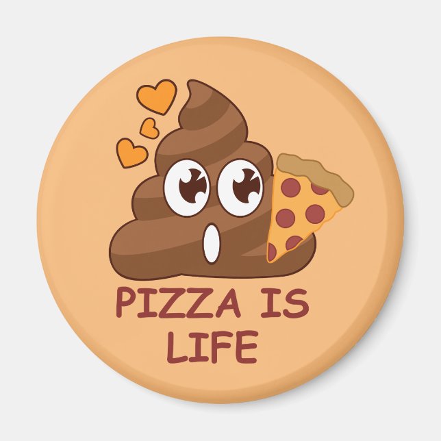 Imã Pizza Poop Life (Frente)