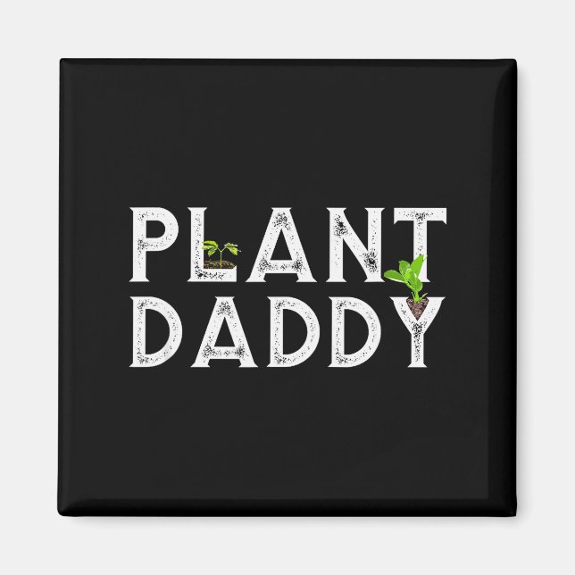 Imã Plant Daddy Funny Landscang, Gardening, Or Mowing  (Frente)