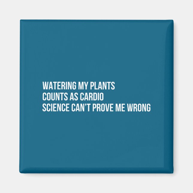 Imã Plant Humor Funny Gardening Sarcastic Quote  (Frente)