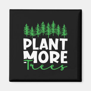 Imã Plantar Mais Árvores Feliz Dia da Terra Planta T