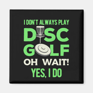 Imã Player de Golfe de Disco Eu Nem Sempre Toco Golf