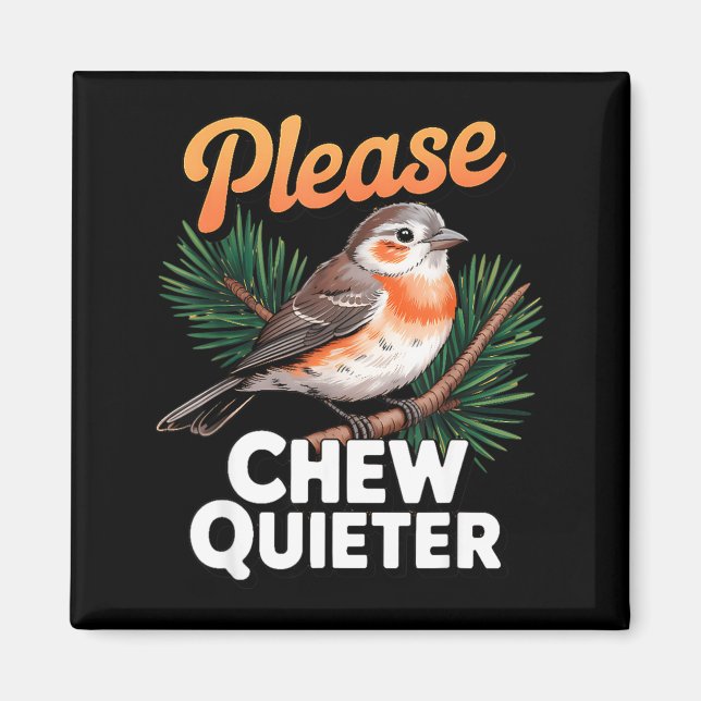 Imã Please Chew Quieter Vintage Bird Groovy Design  (Frente)