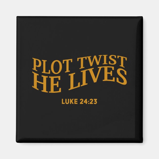 Imã Plot Twist Ele Vive Páscoa Engraçada Cristã Tod (Frente)
