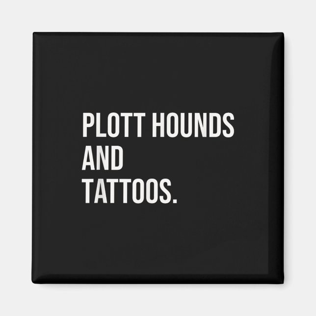 Imã Plott Hounds E Tattoos Plotthound Proprietário Cac (Frente)