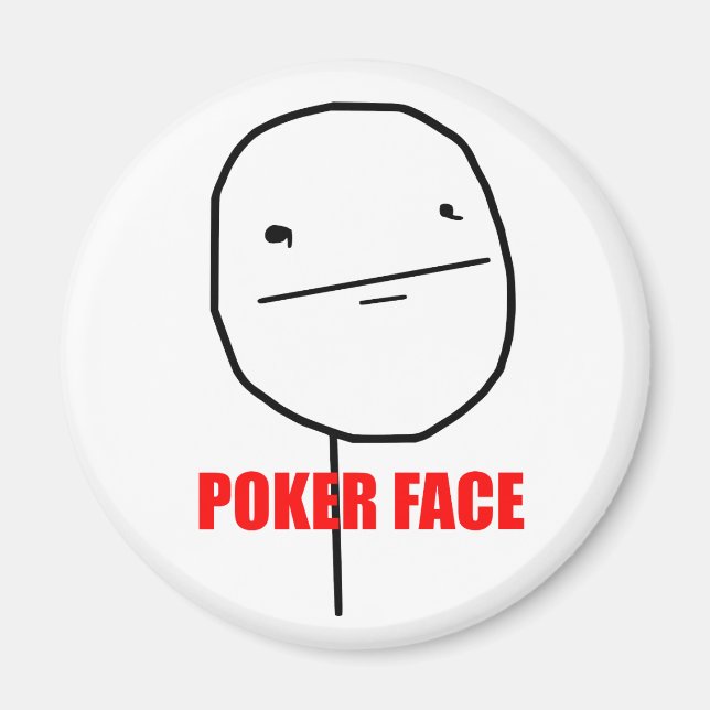 Imã Poker Face - Magnet (Frente)