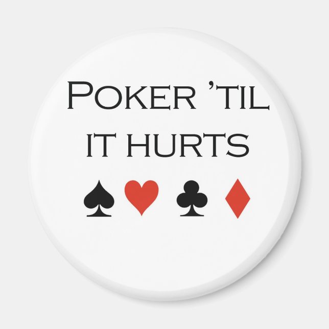Imã Poker T-shirts: "Poker 'até doer" (Frente)