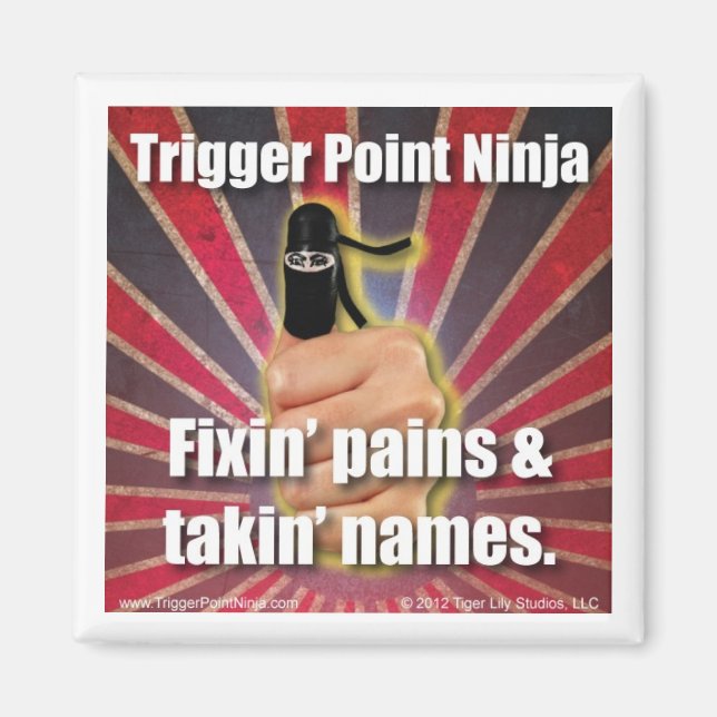 Imã Ponto de disparo Ninja ® Fixin Pains & Taknames (Frente)