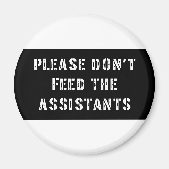 Imã Por favor, não alimente os assistentes (Frente)