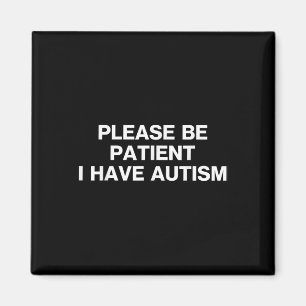 Imã Por Favor, Seja Paciente Eu Tenho Autismo, Autismo