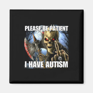 Imã Por Favor Seja Paciente Eu Tenho Autismo Engraçado