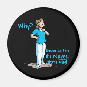 Imã Por que? Porque eu sou a enfermeira