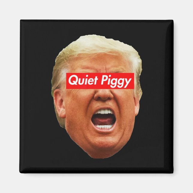 Imã Porco Quiet - Anti Trump  (Frente)