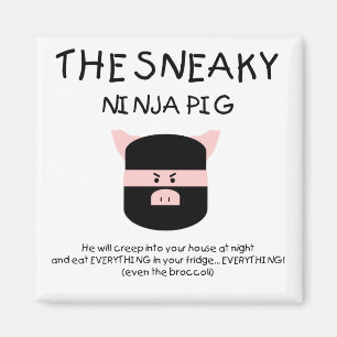 Imã Porco Sneaky de Ninja