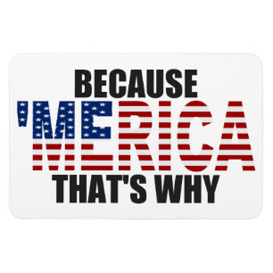 Ímã Porque 'ímã superior de MERICA é por isso Flexi