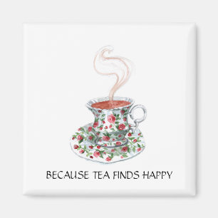 Imã Porque o chá encontra um slogan feliz, rosas de x