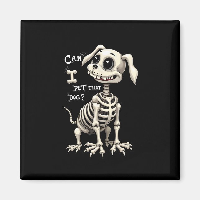 Imã Posso Acariciar Esse Esqueleto de Cachorro Present (Frente)