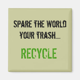 Imã Poupe o mundo seu lixo…. RECICLAR