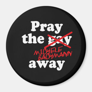 IMÃ PRAY O GAY MICHELE AUSENTE BACHMANN -