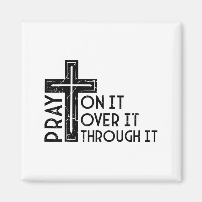 Imã Pray On It Pray Over It Pray Through It Christian  (Frente)