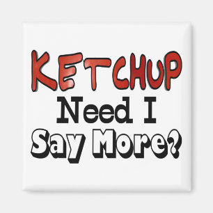 Imã Precisa De Mais Ketchup